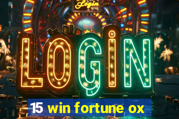 15 win fortune ox